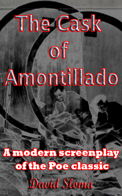 The Cask Of Amontillado: A modern screenplay of the Poe classic – ebook and paperback